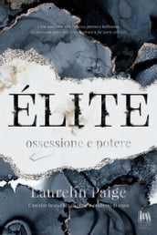 Èlite. Ossessione e potere