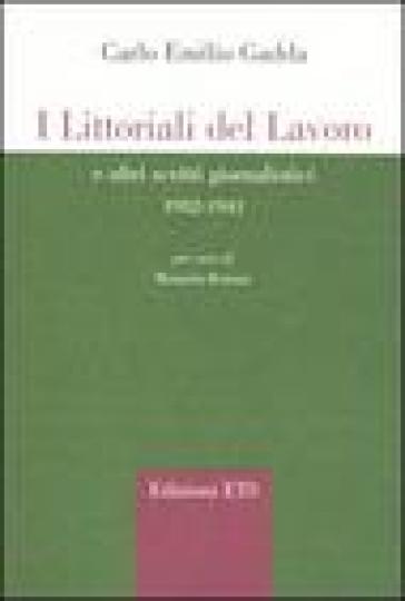 I littorali del lavoro e altri scritti giornalistici 1932-1941 - Carlo Emilio Gadda