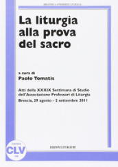 La liturgia alla prova del sacro