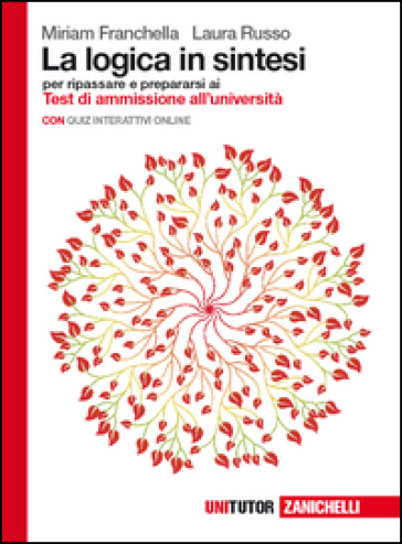 La logica in sintesi. Per ripassare e prepararsi ai test di ammissione all'Università. Con Contenuto digitale (fornito elettronicamente) - Miriam Franchella - Laura Russo