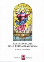 La luce di Maria sulla Chiesa di Acerrenza