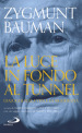 La luce in fondo al tunnel. Dialoghi sulla vita e la modernità