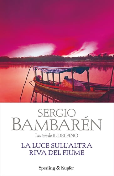 La luce sull'altra riva del fiume - Sergio Bambaren