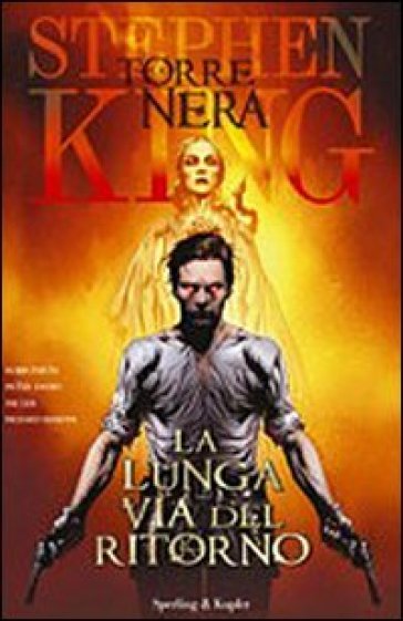 La lunga via del ritorno. La torre nera. 2. - Stephen King