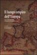 Il lungo respiro dell Europa. Temi e riflessioni dalla cristianità alla globalizzazione