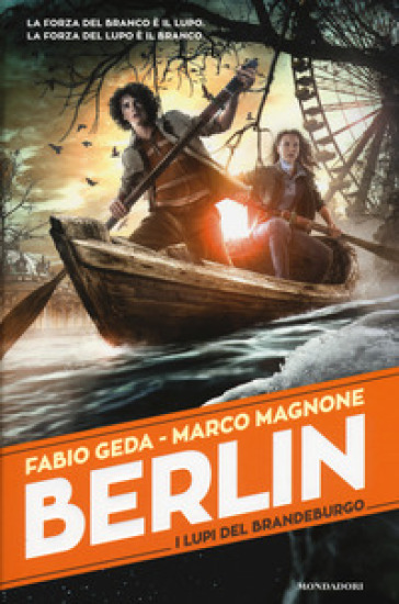 I lupi del Brandeburgo. Berlin. 4. - Fabio Geda - Marco Magnone