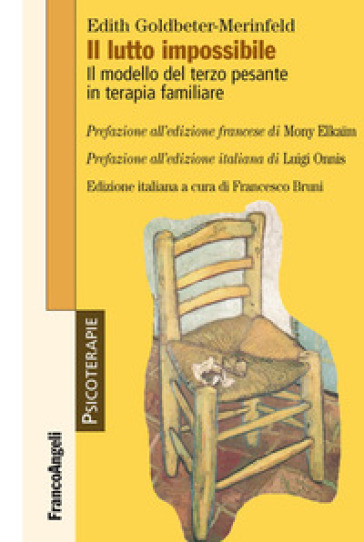 Il lutto impossibile. Il modello del terzo pesante in terapia familiare - Edith Goldbeter-Merinfeld