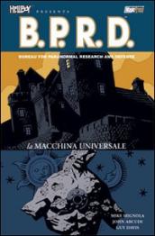 La macchina universale. Hellboy presenta B.P.R.D.. 6.