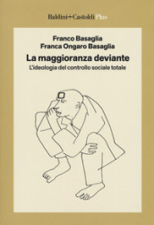 La maggioranza deviante. L ideologia del controllo sociale totale