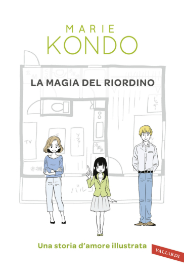 La magia del riordino. Una storia d'amore illustrata - Marie Kondo