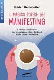 Il magico potere del Manifesting