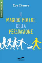 Il magico potere della persuasione