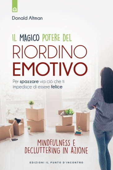 Il magico del potere riordino emotivo - Donald Altman