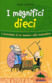 I magnifici dieci. L avventura di un bambino nella matematica