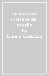 Le malattie infettive del cavallo