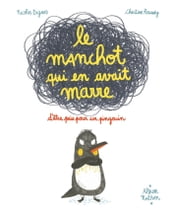 Le manchot qui en avait marre d être pris pour un pingouin