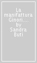 La manifattura Ginori. Trasformazioni produttive e condizione operaia (1860-1915)