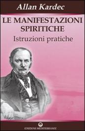 Le manifestazioni spiritiche. Istruzioni pratiche