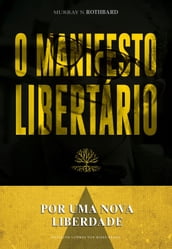 O manifesto libertário: Por uma nova liberdade