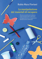 La manipolazione dei materiali di recupero