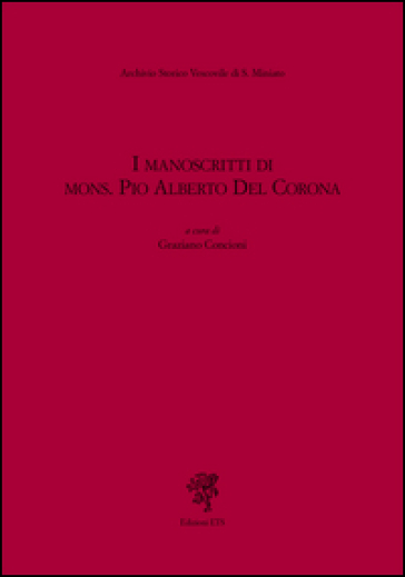 I manoscritti del mons. Pio Alberto del Corona