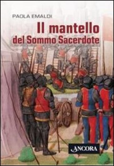 Il mantello del sommo sacerdote - Paola Emaldi