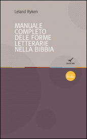 Il manuale completo delle forme letterarie nella Bibbia