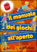 Il manuale dei giochi all aperto