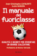 Il manuale del fuoriclasse. Qualità e segreti per diventare un grande calciatore