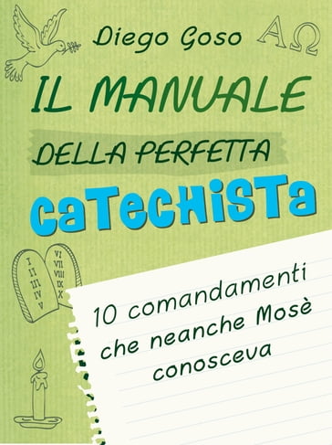 Il manuale della perfetta catechista - Diego Goso