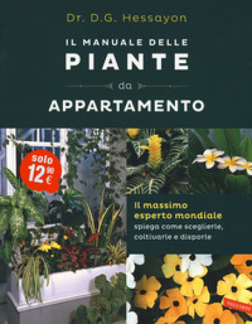 Il manuale delle piante da appartamento - David G. Hessayon