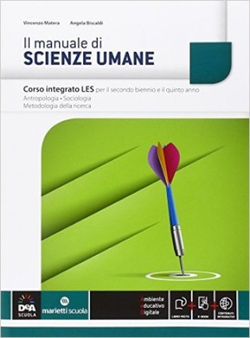 Il manuale di scienze umane. Vol. integrato. Per le Scuole superiori. Con e-book. Con espansione online - Vincenzo Matera - Mariangela Giusti - E. Rosci