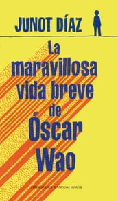 La maravillosa vida breve de Óscar Wao