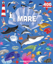 Il mare. 400 stickers. Ediz. a colori