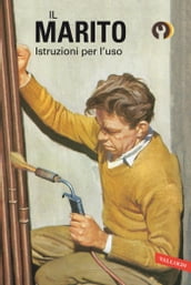 Il marito. Istruzioni per l uso