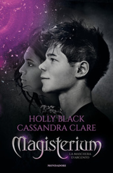 La maschera d'argento. Magisterium. 4. - Holly Black - Cassandra Clare