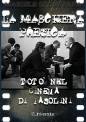 La maschera poetica: Totò nel cinema di Pasolini