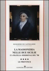 La massoneria nelle due Sicilie e i «fratelli» meridionali del 