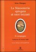 La massoneria spiegata ai suoi iniziati. 2.Il compagno. Basato sull opera di Oswald Wirth