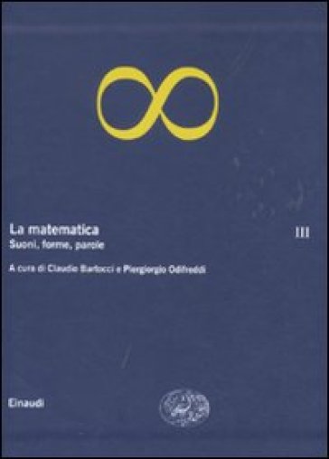 La matematica. 3.Suoni, forme, parole