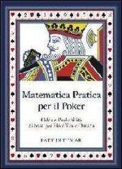 La matematica applicata al poker. Calcolo Odds e probabilità per texas Hold em e Omaha