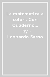 La matematica a colori. Con Quaderno recupero. Ediz. gialla. Per le Scuole superiori. Con e-book. Con espansione online. Vol. 2