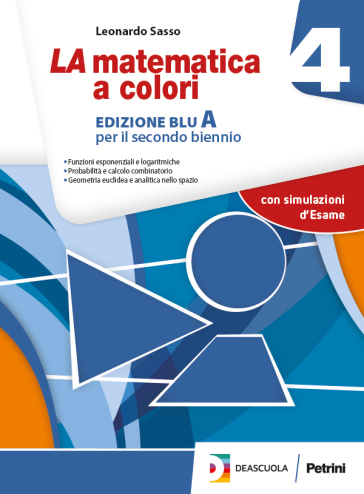 La matematica a colori. Vol. 4A. Ediz. blu. Per le Scuole superiori. Con e-book. Con espansione online - Leonardo Sasso