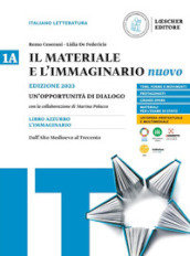 Il materiale e l immaginario nuovo. Un opportunità di dialogo. Per le Scuole superiori. Vol. 1A: Dall Alto Medioevo al Trecento