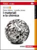 I materiali e la chimica. Per le Scuole superiori. Con e-book. Con espansione online