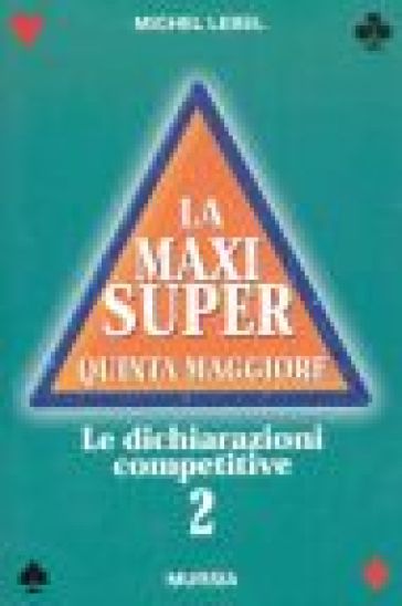 La maxi super quinta maggiore. 2.Le dichiarazioni competitive - Michel Lebel