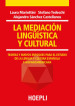 La mediacion linguistica y cultural. Teorias y nuevos enfoques para el estudio de la lengua y cultura espanola e hispanoamericana