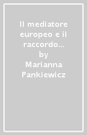 Il mediatore europeo e il raccordo di difesa civica