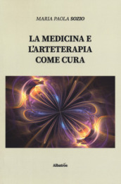 La medicina e l arteterapia come cura