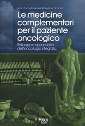 Le medicine complementari per il paziente oncologico. Sviluppo e opportunità dell